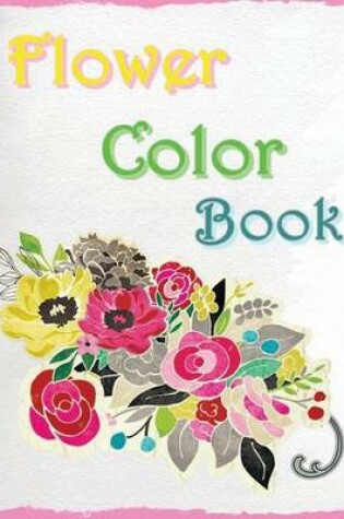 Cover of Flower Color Book