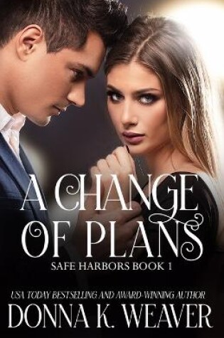 Cover of A Change of Plans, Safe Harbors #1