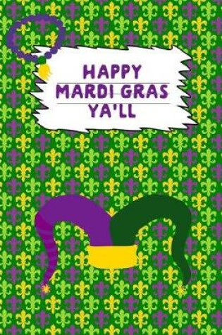 Cover of Happy Mardi Gras Ya'll