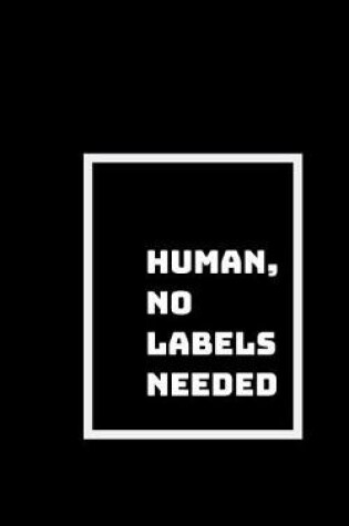 Cover of Human, No Labels Needed