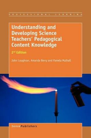Cover of Understanding and Developing Science Teachers' Pedagogical Content Knowledge