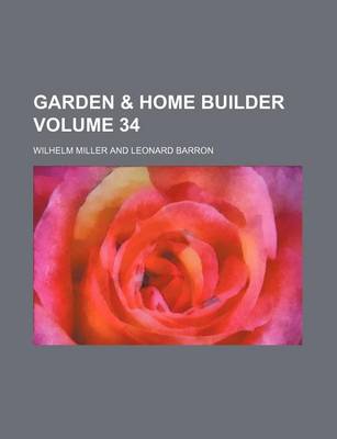 Book cover for Garden & Home Builder Volume 34