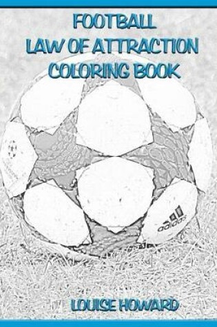 Cover of 'Football' Law of Attraction Coloring Book