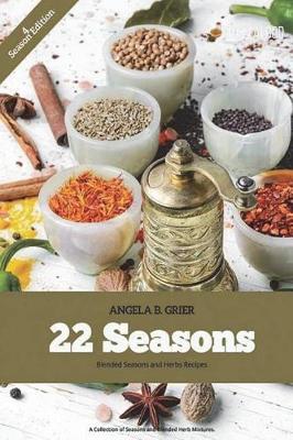 Book cover for 22 Seasons Blended Seasons and Herbs Recipes