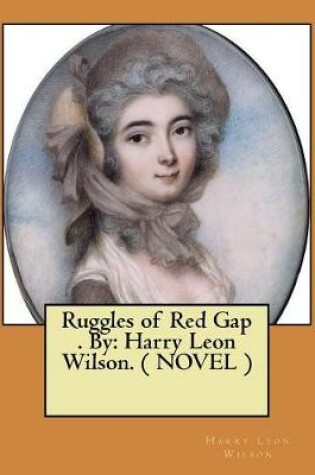 Cover of Ruggles of Red Gap . By