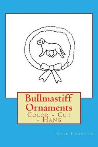 Cover of Bullmastiff Ornaments