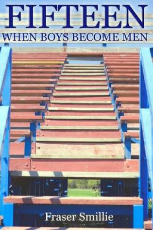 Cover of Fifteen - When Boys Become Men