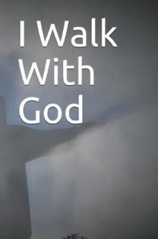 Cover of I Walk with God