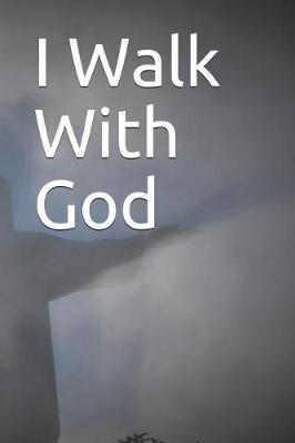 Book cover for I Walk with God