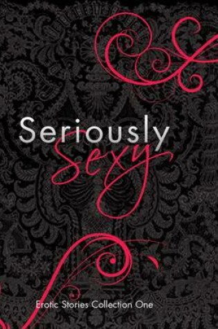 Cover of Seriously Sexy