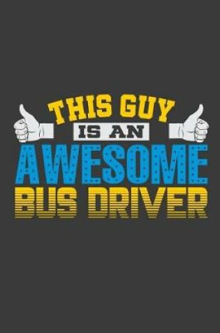 Cover of This Guy Is An Awesome Bus Driver