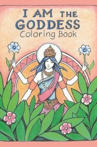 Cover of The I AM the Goddess Coloring Book