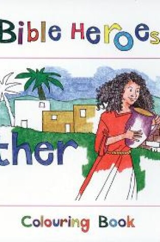 Cover of Bible Heroes Esther