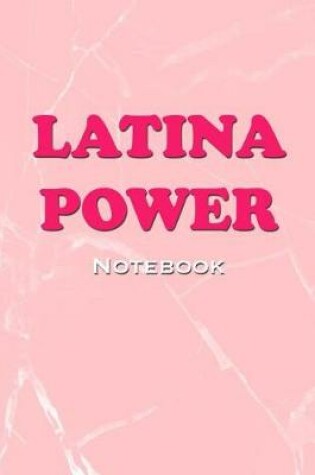 Cover of Latina Power Notebook