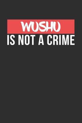 Book cover for Wushu is not a Crime