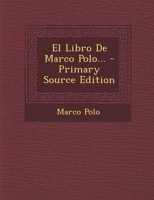 Book cover for El Libro de Marco Polo... - Primary Source Edition