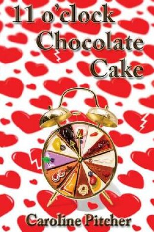Cover of 11 O'clock Chocolate Cake