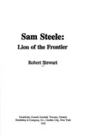 Cover of Sam Steele, Lion of the Frontier