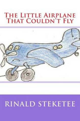 Cover of The Little Airplane That Couldn't Fly