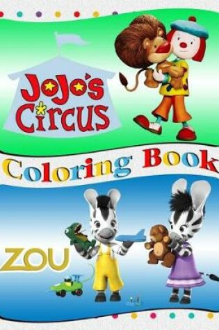 Cover of JoJo's Circus & Zou Coloring Book