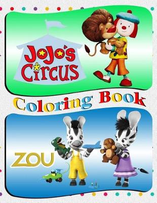 Book cover for JoJo's Circus & Zou Coloring Book