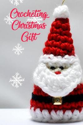 Book cover for Crocheting Christmas Gift