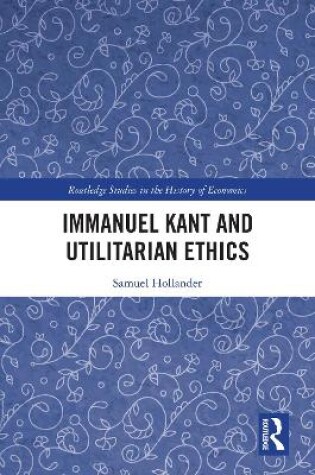 Cover of Immanuel Kant and Utilitarian Ethics