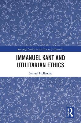 Cover of Immanuel Kant and Utilitarian Ethics