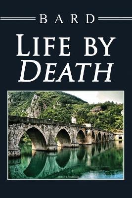 Book cover for Life by Death