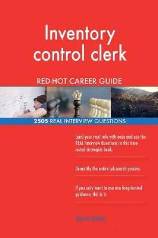 Cover of Inventory control clerk RED-HOT Career Guide; 2505 REAL Interview Questions