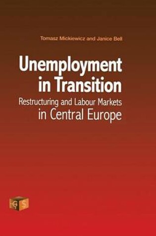 Cover of Unemployment in Transition: Restructuring and Labour Markets in Central Europe