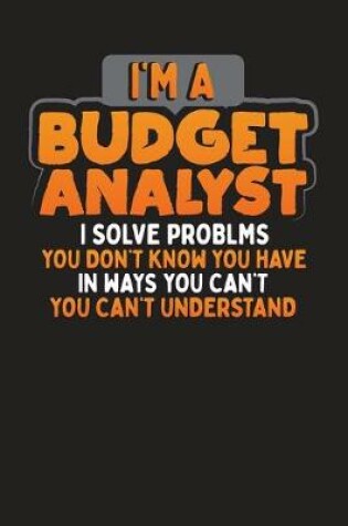 Cover of I'm a Budget Analyst