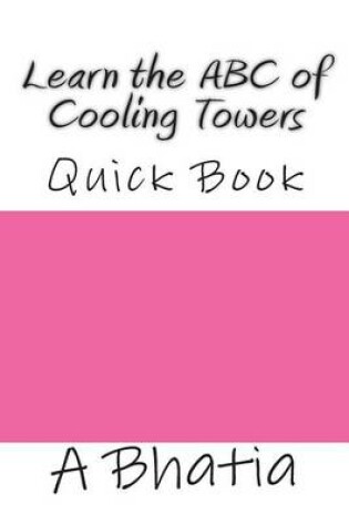 Cover of Learn the ABC of Cooling Towers