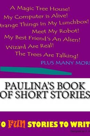 Cover of Paulina's Book Of Short Stories