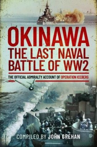 Cover of Okinawa: The Last Naval Battle of WW2