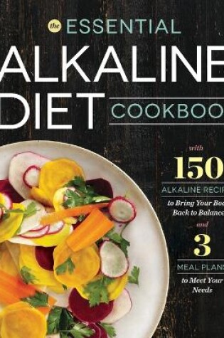 Cover of The Essential Alkaline Diet Cookbook