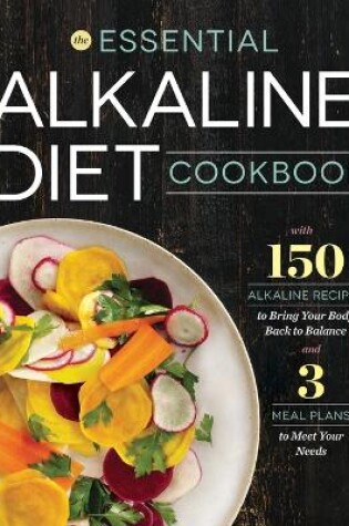 Cover of The Essential Alkaline Diet Cookbook