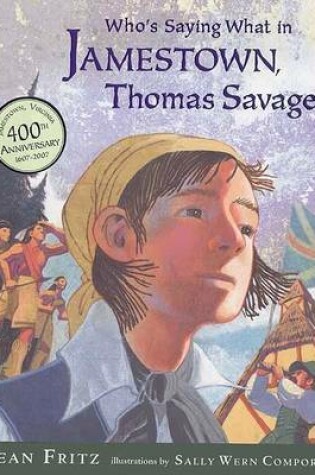 Cover of Who's Saying What in Jamestown, Thomas Savage?