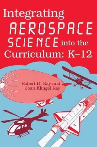 Cover of Integrating Aerospace Science into the Curriculum