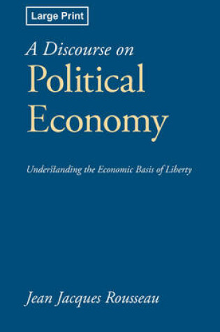 Cover of A Discourse on Political Economy, Large-Print Edition