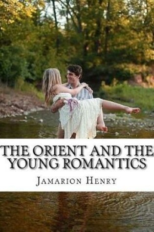 Cover of The Orient and the Young Romantics