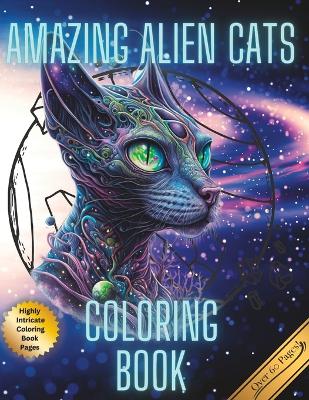 Book cover for Amazing Alien Cat Coloring Book