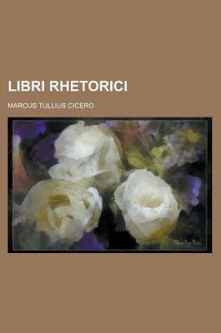 Cover of Libri Rhetorici