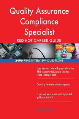 Book cover for Quality Assurance Compliance Specialist Red-Hot Career; 2496 Real Interview Ques