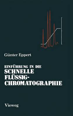 Cover of Einfuhrung in Die Schnelle Flussigchromatographie