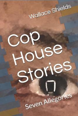 Cover of Cop House Stories
