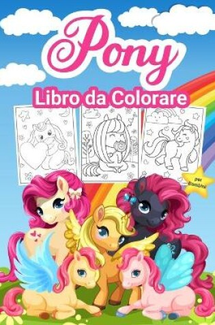 Cover of Pony Libro da Colorare per Bambini