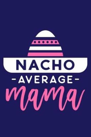 Cover of Nacho Average Mama