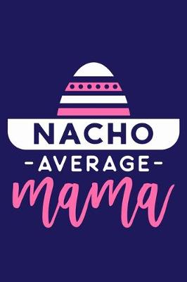 Book cover for Nacho Average Mama