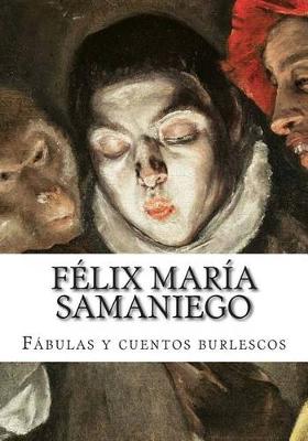 Book cover for Felix Maria Samaniego, Fabulas y cuentos burlescos